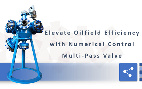 Elevate Oilfield Efficiency with Numerical Control Multi-Pass Valve