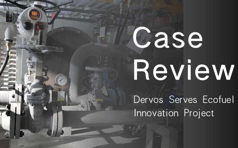 Case Review: Dervos Serves Ecofuel Innovation Project
