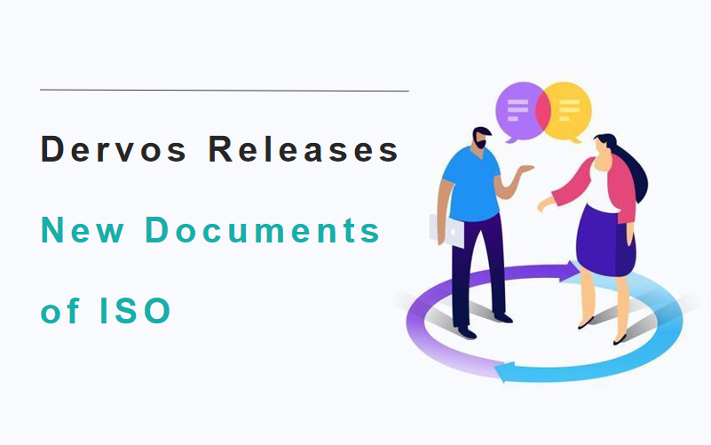 Dervos Releases New Documents of ISO