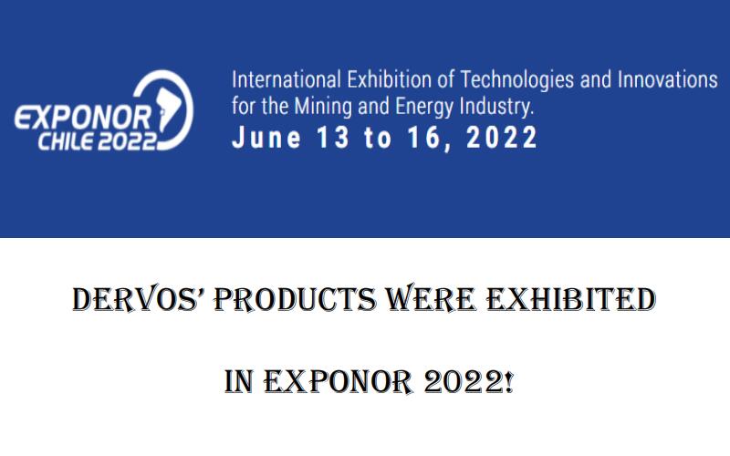 Dervos' Products were Exhibited in EXPONOR 2022!